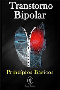 Transtorno Bipolar - Princípios Básicos