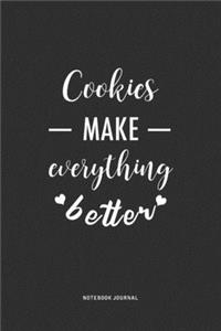 Cookies Make Everything Better