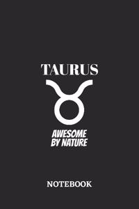 Taurus Awesome by Nature Notebook