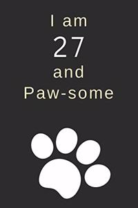 I am 27 and Paw-some