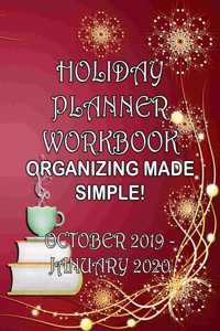 Holiday Planner Workbook Organizing Made Simple! October 2019- January 2020