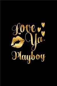 Love Ya, Playboy