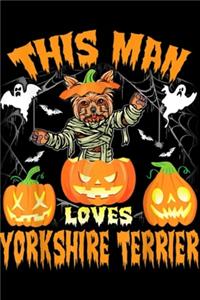 This Man Loves Yorkshire Terrier