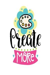 Create More