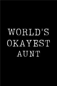 Worlds Okayest Aunt