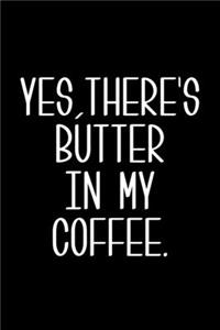 Yes, There's Butter in My Coffee