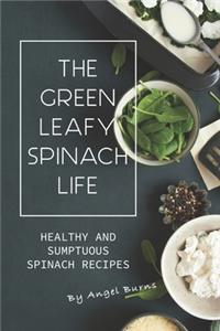 Green Leafy Spinach Life