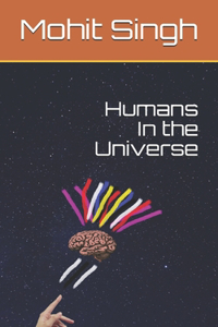 Humans In The Universe