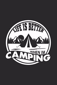 Life is better when I'm camping
