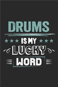Drums Is My Lucky Word