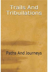 Trails And Tribuilations