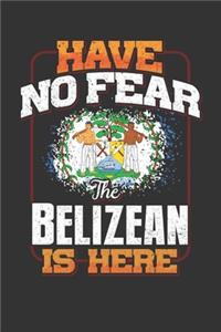 Have No Fear The Belizean Is Here