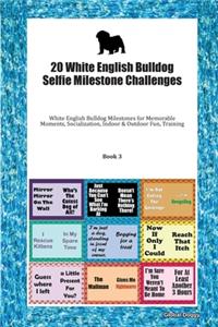 20 White English Bulldog Selfie Milestone Challenges