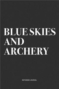 Blue Skies And Archery