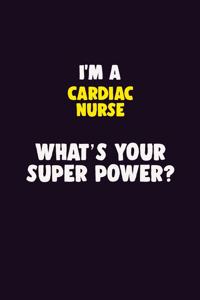 I'M A Cardiac Nurse, What's Your Super Power?
