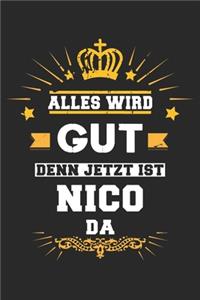 Alles wird gut denn jetzt ist Nico da