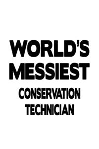 World's Messiest Conservation Technician