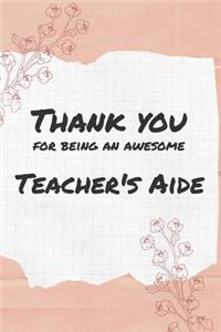 Thank You For Being An Awesome Teacher's Aide