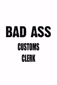 Bad Ass Customs Clerk