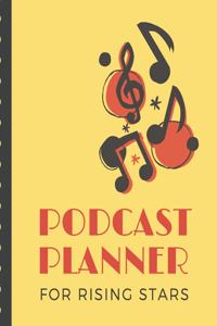 Podcast Planner For Rising Stars