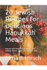 20 Jewish Recipes for Delicious Hanukkah Meals