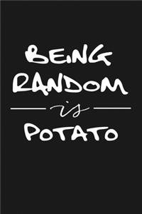 Being Random is Potato