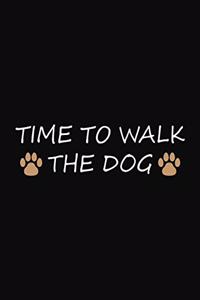 Time To Walk The Dog