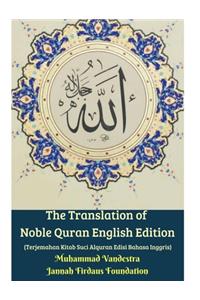 The Translation of Noble Quran English Edition (Terjemahan Kitab Suci Alquran Edisi Bahasa Inggris) Hardcover Version