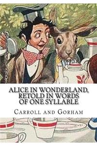 Alice in Wonderland, Retold in Words of One Syllable