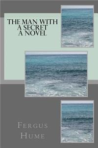 The Man with a Secret A Novel