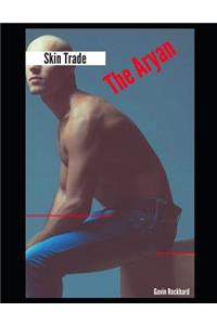 Skin Trade: The Aryan