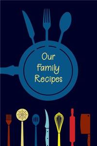 Our Family Recipes