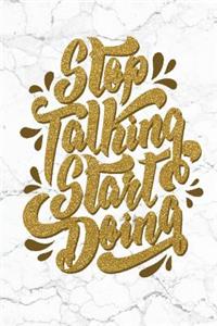 Stop Talking Start Doing