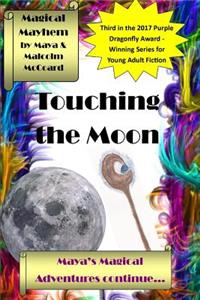 Touching the moon: Maya's Magical Adventures continue