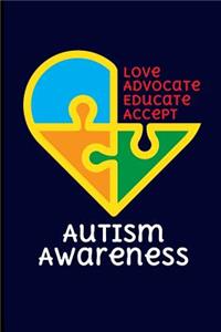 Autism Awareness Love Advocate Educate Accept