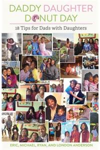 Daddy Daughter Donut Day - 18 Tips for Dads with Daughters