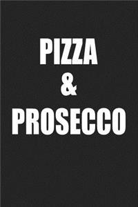 Pizza and Prosecco