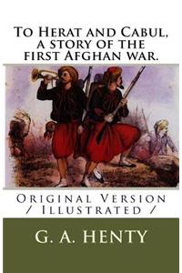 To Herat and Cabul, a story of the first Afghan war.