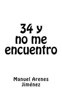 34 y no me encuentro