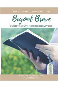 Beyond Brave