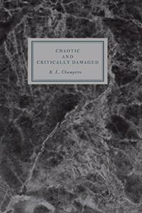 Chaotic and Critically Damaged