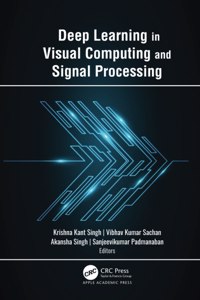 Deep Learning in Visual Computing and Signal Processing