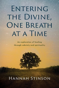 Entering the Divine, One Breath at a Time