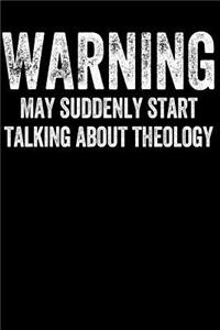 Warning May Suddenly Start Talking about Theology
