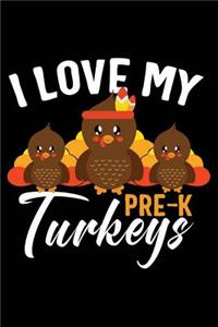 I Love My Pre-K Turkeys