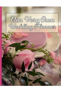 Our Very Own Wedding Planner