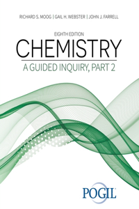 Chemistry: A Guided Inquiry, Part 2