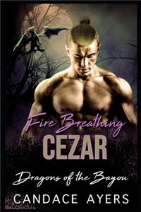 Fire Breathing Cezar