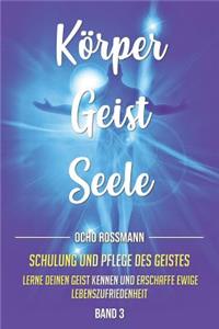 Körper Geist Seele