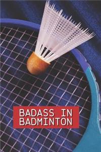 Badass in Badminton